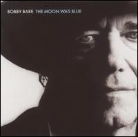 Bobby Bare - The Moon Was Blue lyrics