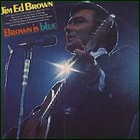 Jim Ed Brown - Brown Is Blue lyrics