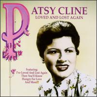 Patsy Cline - Loved and Lost Again lyrics