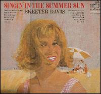 Skeeter Davis - Singin' in the Summer Sun lyrics