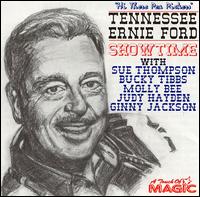 Tennessee Ernie Ford - Showtime lyrics