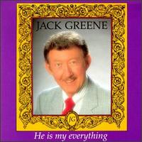 Jack Greene - He Is My Everything lyrics