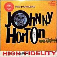 Johnny Horton - The Fantastic Johnny Horton lyrics