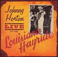 Johnny Horton - Johnny Horton: Live at the Louisiana Hayride lyrics