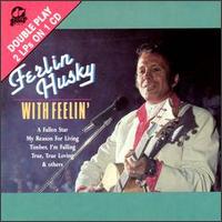 Ferlin Husky - With Feelin' lyrics