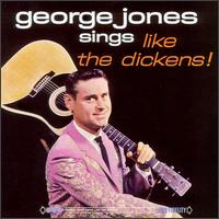 George Jones - George Jones Sings Like the Dickens! lyrics