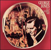 George Jones - In a Gospel Way lyrics