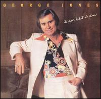 George Jones - I Am What I Am lyrics