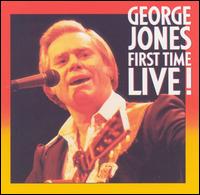 George Jones - First Time Live lyrics