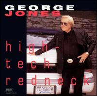 George Jones - High-Tech Redneck lyrics
