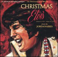 The Jordanaires - Christmas to Elvis from the Jordanaires lyrics