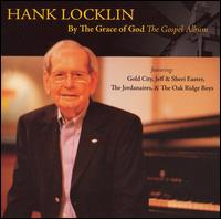 Hank Locklin - By the Grace of God: The Gospel Album lyrics