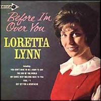 Loretta Lynn - Before I'm Over You lyrics