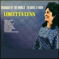 Loretta Lynn - Woman of the World/To Make a Man lyrics
