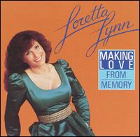 Loretta Lynn - Making Love from Memory lyrics