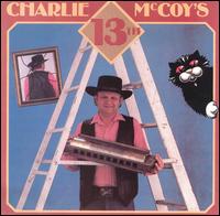 Charlie McCoy - Charlie McCoy's 13th lyrics