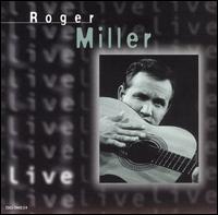 Roger Miller - Live lyrics