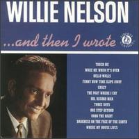 Willie Nelson - And Then I Wrote lyrics