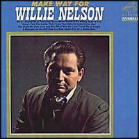Willie Nelson - Make Way for Willie Nelson lyrics