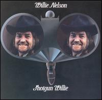 Willie Nelson - Shotgun Willie lyrics