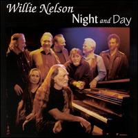 Willie Nelson - Night and Day lyrics