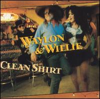 Willie Nelson - Clean Shirt lyrics