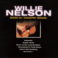 Willie Nelson - Good Ol' Country Singin' lyrics