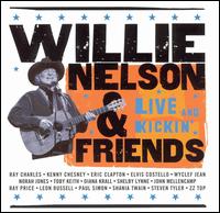 Willie Nelson - Willie Nelson and Friends: Live and Kickin' lyrics