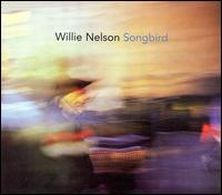 Willie Nelson - Songbird lyrics