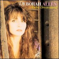 Deborah Allen - Delta Dreamland lyrics