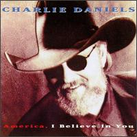Charlie Daniels - America, I Believe In You lyrics