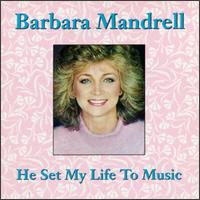 Barbara Mandrell - He Set My Life to Music lyrics
