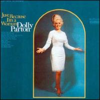 Dolly Parton - Just Because I'm a Woman lyrics