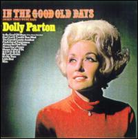 Dolly Parton - In the Good Old Days (When Times Were Bad) lyrics