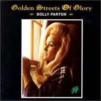 Dolly Parton - Golden Streets of Glory lyrics