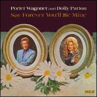 Dolly Parton - Say Forever You'll Be Mine lyrics