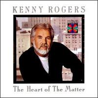 Kenny Rogers - Heart of the Matter lyrics