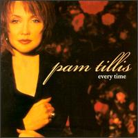 Pam Tillis - Every Time lyrics