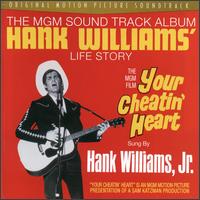 Hank Williams, Jr. - Your Cheatin' Heart: Hank Williams' Life Story lyrics
