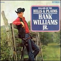 Hank Williams, Jr. - Ballads of the Hills and Plains lyrics