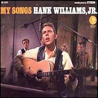 Hank Williams, Jr. - My Songs lyrics