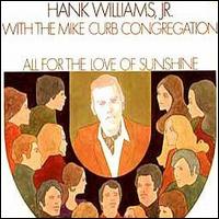 Hank Williams, Jr. - All for the Love of Sunshine lyrics