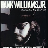 Hank Williams, Jr. - Whiskey Bent and Hell Bound lyrics
