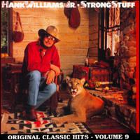 Hank Williams, Jr. - Strong Stuff lyrics
