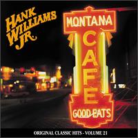 Hank Williams, Jr. - Montana Cafe lyrics
