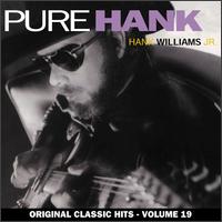 Hank Williams, Jr. - Pure Hank lyrics