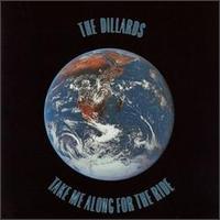 The Dillards - Take Me Along for the Ride lyrics