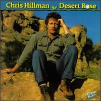 Chris Hillman - Desert Rose lyrics