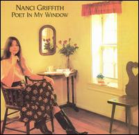 Nanci Griffith - Poet in My Window lyrics