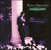 Nanci Griffith - Late Night Grande Hotel lyrics